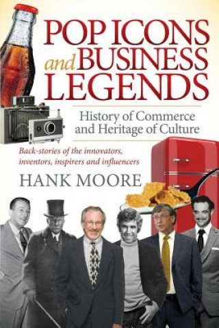 Книга Pop Icons and Business Legends Hank Moore