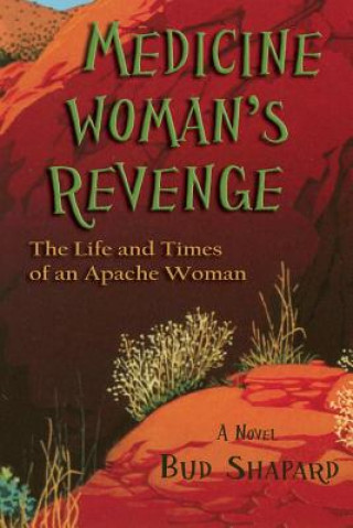 Kniha Medicine Woman's Revenge Bud Shapard