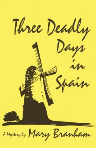 Knjiga Three Deadly Days in Spain Mary Branham