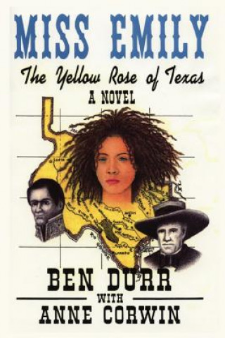 Carte Miss Emily, the Yellow Rose of Texas Ben Durr
