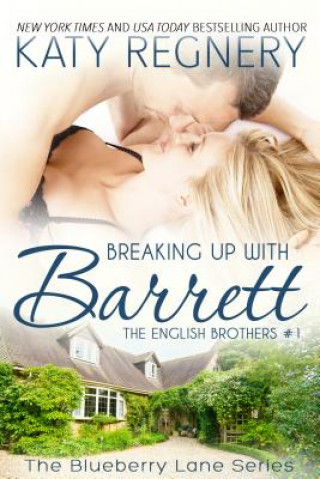 Könyv Breaking Up with Barrett Katy Regnery