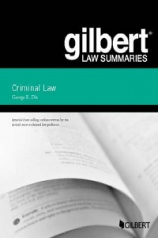 Książka Gilbert Law Summary on Criminal Law George E. Dix