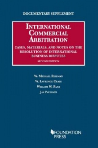 Kniha Documentary Supplement on International Commercial Arbitration W. Michael Reisman