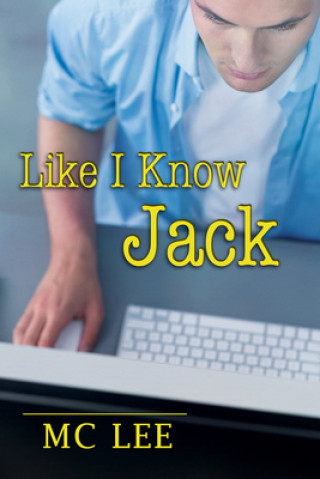 Könyv Like I Know Jack MC Lee