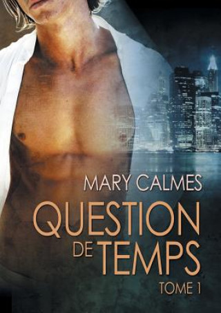 Carte Question de temps tome 1 Mary Calmes