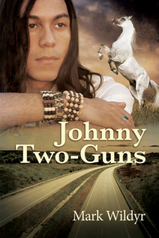 Kniha Johnny Two-Guns Mark Wildyr