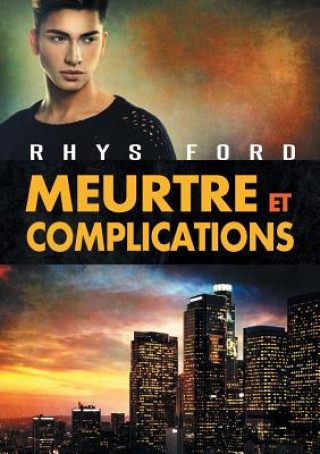 Könyv Meurtre Et Complications Rhys Ford