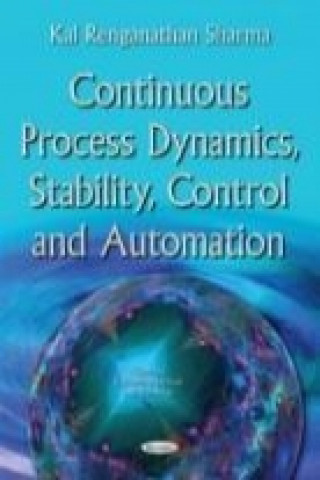 Buch Continuous Process Dynamics, Stability, Control & Automation Kal Renganathan Sharma