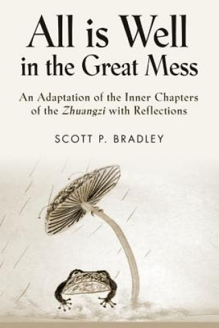 Kniha All Is Well in the Great Mess Scott P Bradley