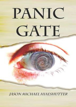 Kniha Panic Gate Jason Michael Hiaeshutter
