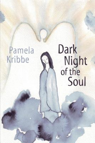 Kniha Dark Night of the Soul Pamela Kribbe