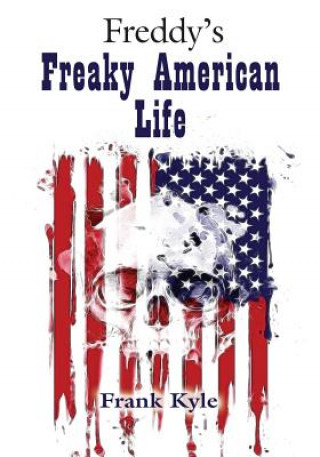 Buch Freddy's Freaky American Life - 2019 edition Frank Kyle