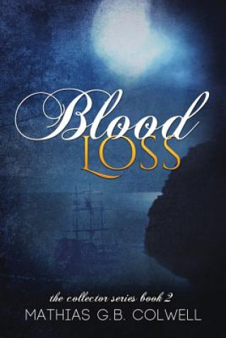 Buch Blood Loss Mathias G B Colwell