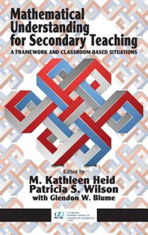 Könyv Mathematical Understanding for Secondary Teaching Glendon W. Blume