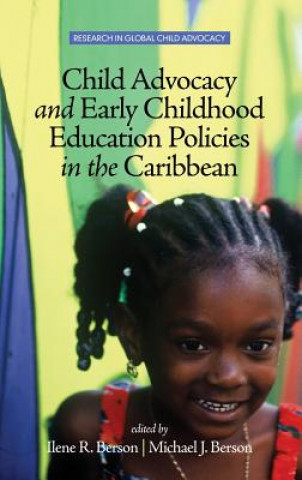 Livre Child Advocacy and Early Childhood Education Policies in the Caribbean Ilene R. Berson