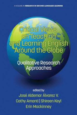 Carte Critical Views on Teaching and Learning English Around the Globe Cathy Amanti