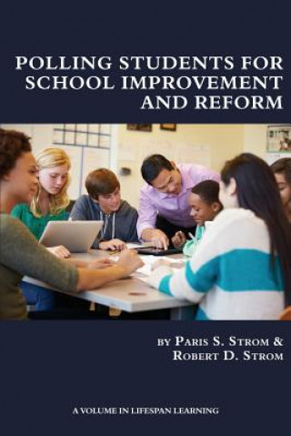 Kniha Polling Students for School Improvement and Reform Paris S. Strom