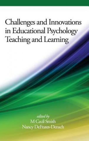 Book Challenges and Innovations in Educational Psychology Teaching and Learning Nancy Defrates-Densch