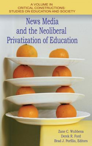 Carte News Media and the Neoliberal Privitization of Education Derek R. Ford