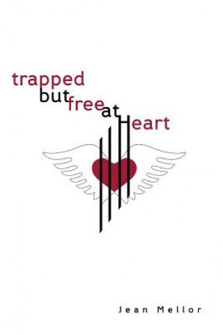 Книга Trapped But Free at Heart Jean Mellor