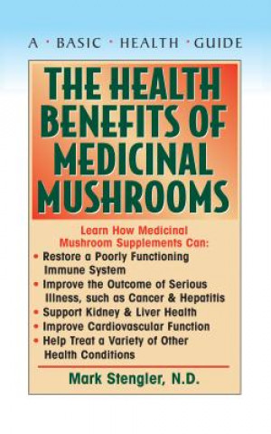 Książka Health Benefits of Medicinal Mushrooms MARK STENGLER