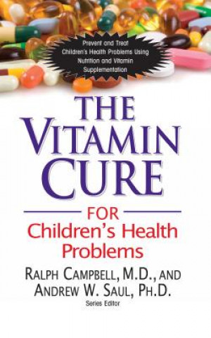 Kniha Vitamin Cure for Children's Health Problems Ralph K Campbell