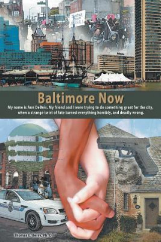 Könyv Baltimore Now Phd Thomas E Berry