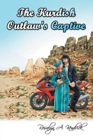 Kniha Kurdish Outlaw's Captive Rosalyn a Kendrick