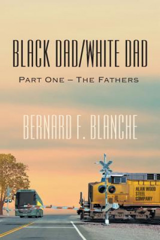 Książka Black Dad/White Dad Bernard F Blanche