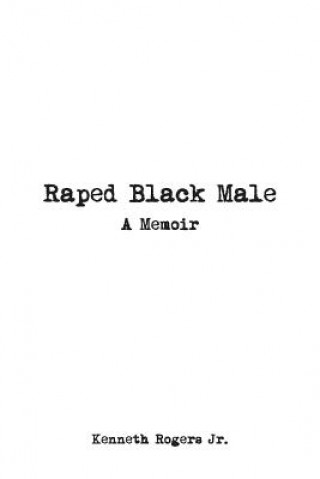 Könyv Raped Black Male Rogers