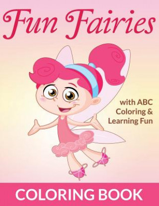 Kniha Fun Fairies Coloring Book Bowe Packer