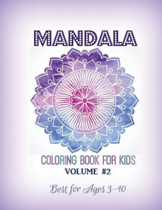 Könyv Mandala Coloring Book for Kids Volume #2 Kids World Coloring
