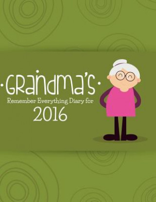 Libro Grandma's Remember Everything Diary 2016 Journal Easy