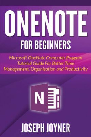 Knjiga OneNote For Beginners Joseph Joyner