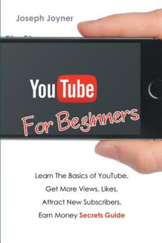 Kniha Youtube For Beginners Joseph Joyner