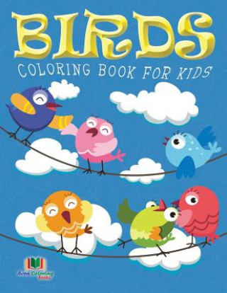 Kniha Birds Coloring Book For Kids (Kids Colouring Books Neil Masters