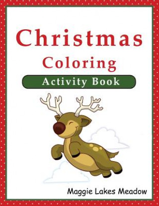 Kniha Christmas Coloring Activity Book Maggie Meadow