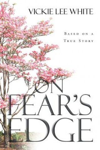 Kniha On Fear's Edge Vickie Lee White