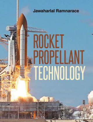 Книга Rocket Propellant Technology Jawaharlal Ram Ramnarace