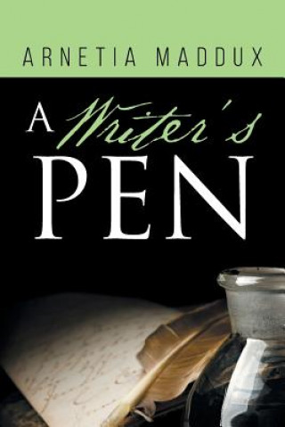 Kniha Writer's Pen Arnetia Maddux