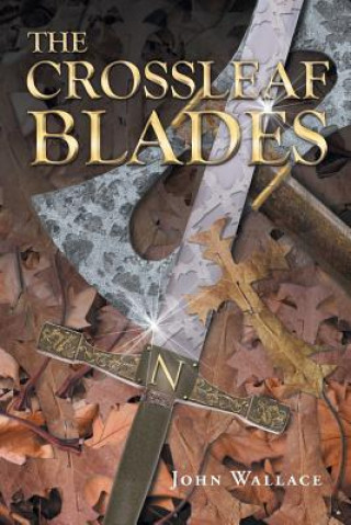 Knjiga Crossleaf Blades John Wallace