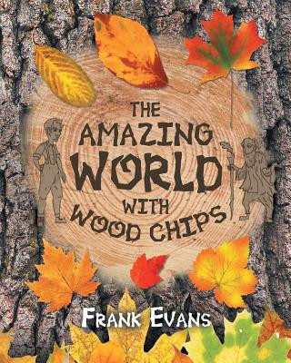 Carte Amazing World With Wood Chips Dr Frank Evans