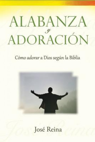 Könyv Alabanza y Adoracion Jose Reina
