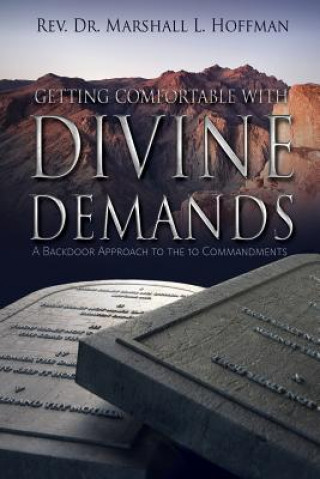Carte Getting Comfortable With Divine Demands Rev Dr Marshall L Hoffman
