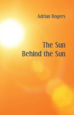 Carte Sun Behind the Sun Dr Adrian Rogers