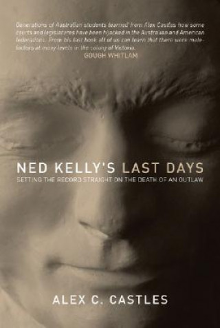 Livre Ned Kelly's Last Days Alex Castles