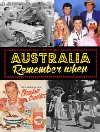 Kniha Australia Remember When Bob Byrne