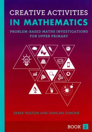 Kniha Creative Activities in Mathematics - Book 2 Derek Holton
