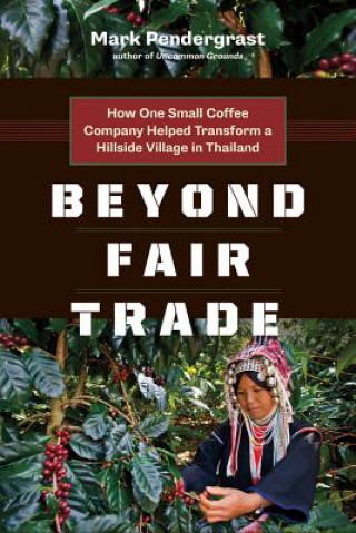 Книга Beyond Fair Trade Mark Pendergrast