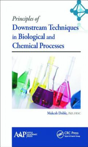 Knjiga Principles of Downstream Techniques in Biological and Chemical Processes Mukesh Doble